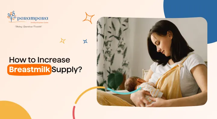How to Increase Breastmilk Supply?